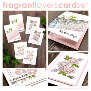Fragrant Layers Card Set Tutorial